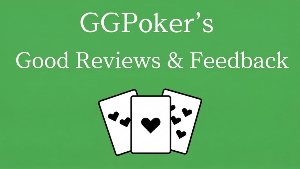 Good Reputations and Reviews of GGPoker