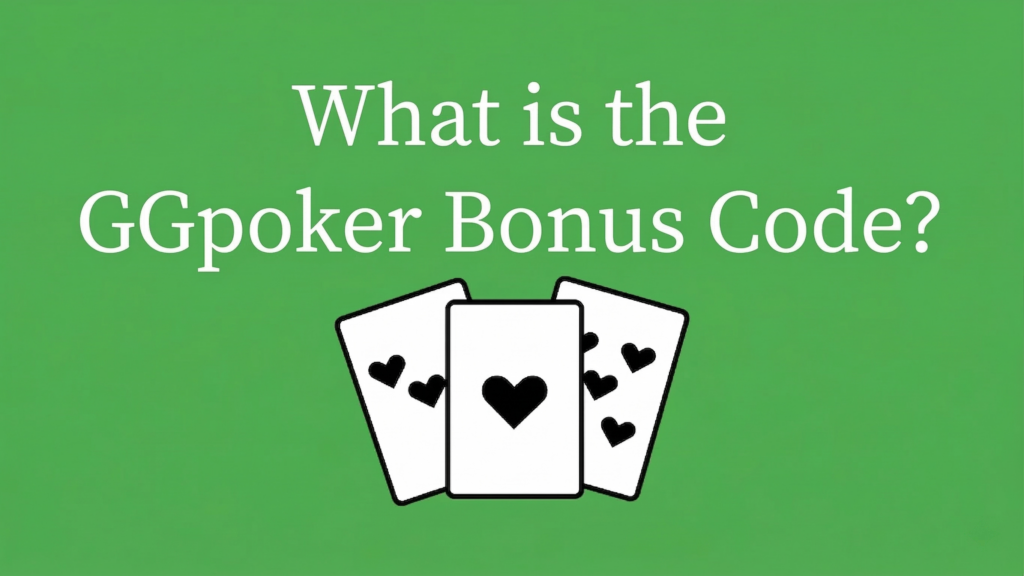 What is the
GGpoker Bonus Code?