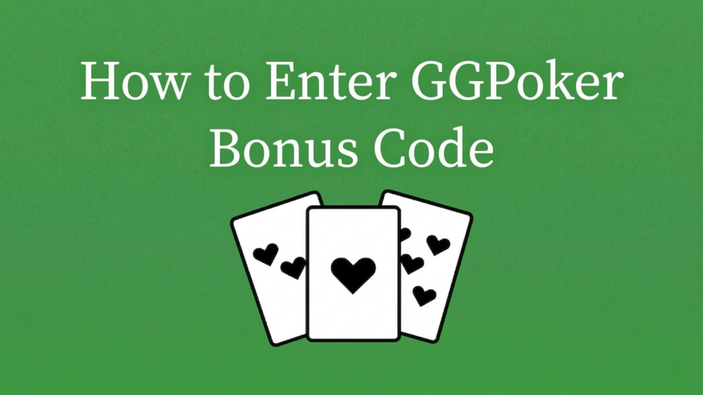 How to Enter GGPoker Bonus Codes and Receive Up to $320