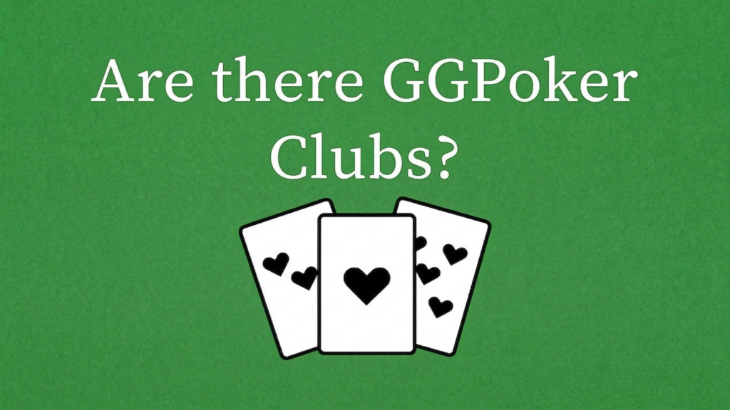 Are there Clubs in GGPoker?