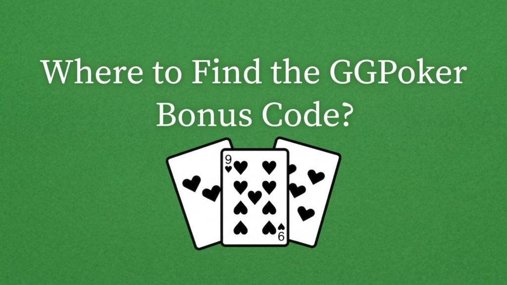 Where to Find GGPoker Bonus Codes?