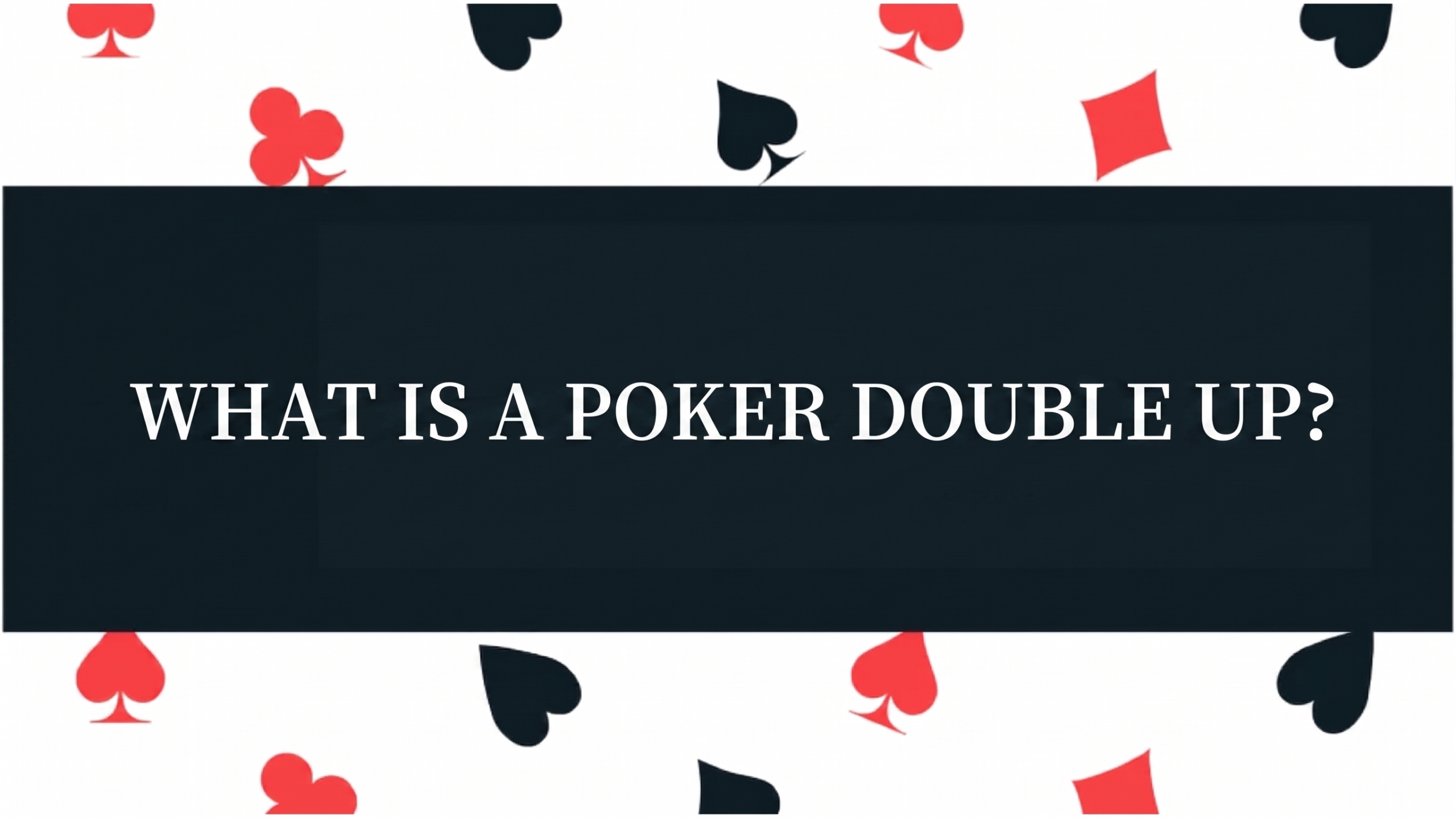 what is poker double up?