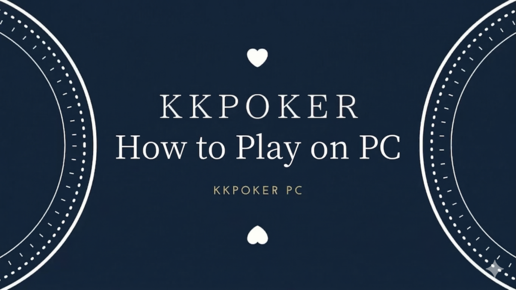 KKPoker how to play on PC